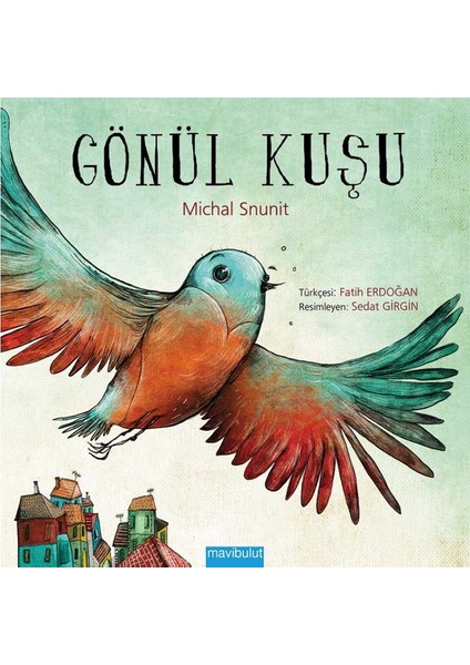 Gönül Kuşu- Michal Snunit