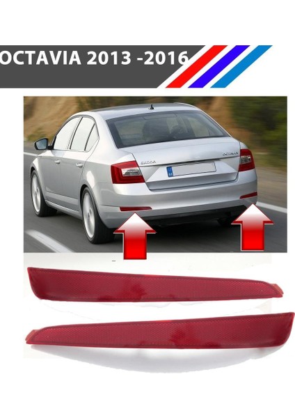 Skoda Octavia Arka Tampon Reflektörü Sol Sağ Takım 2013 - 2016