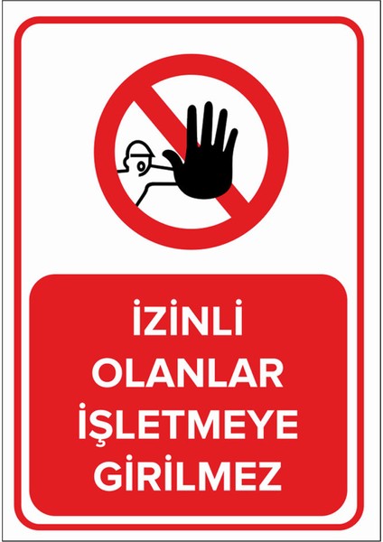 Izinli Olanlar Işletmeye Giremez Levhası - Sac Malzeme 50X70 cm