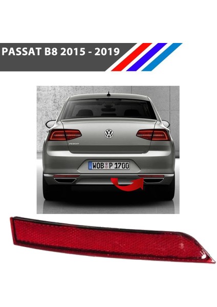 Passat B8 Sedan Arka Tampon Reflektörü Iç Sağ Taraf 2015 - 2019