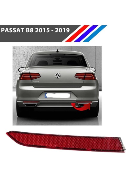Passat B8 Sedan Arka Tampon Reflektörü Dış Sağ Taraf 2015 2019 fiyatları