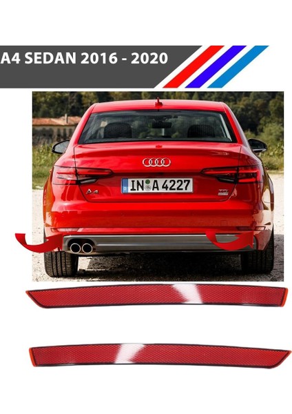 Audi A4 Sedan Arka Tampon Reflektörü Sağ ve Sol Set 2016 - 2020