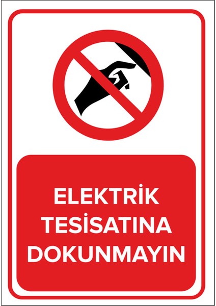 Elektrik Tesisatına Dokunmayın Levhası - Sac Malzeme 35X50 cm