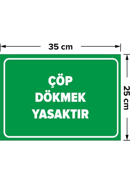 Çöp Dökmek Yasaktır Levhası - Sac Malzeme 25X35 cm