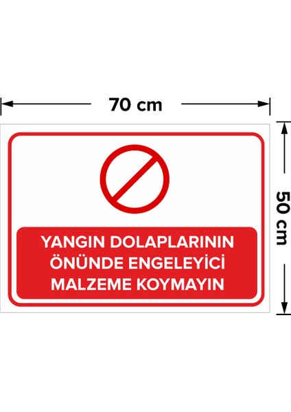 Yangın Dolaplarının Önüne Engelleyici Malzeme Koymayın Levhası - Sac Malzeme 50X70 cm