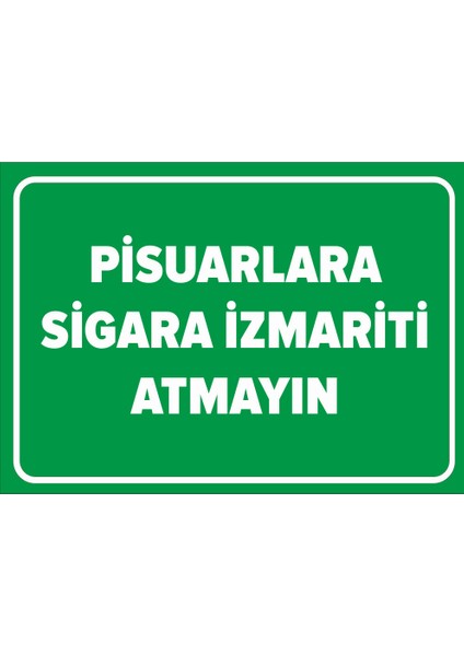 Pisuarlara Sigara Izmariti Atmayın Levhası - Sac Malzeme 25X35 cm