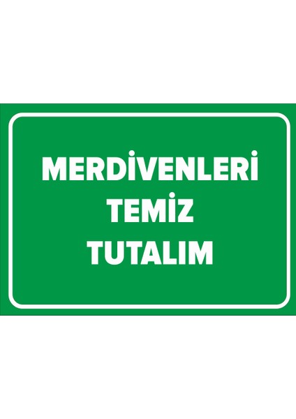 Merdivenleri Temiz Tutalım Levhası - Sac Malzeme 25X35 cm