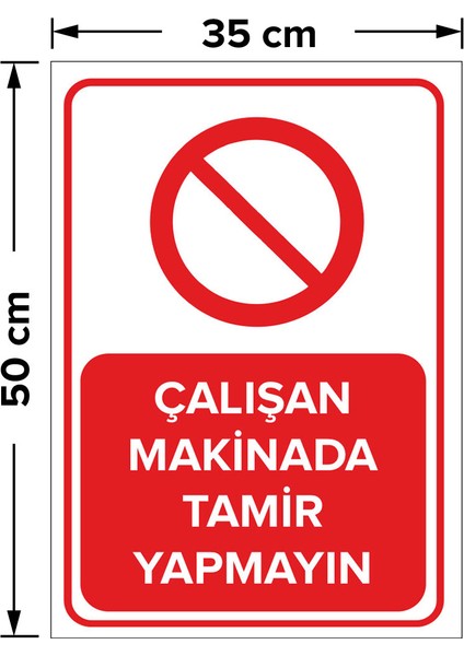 Çalışan Makinede Tamir Yapmayın Levhası - Sac Malzeme 35X50 cm fiyatları