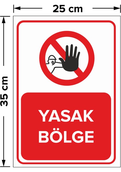 Yasak Bölge Levhası - Dekote Malzeme 25X35 cm
