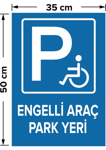 Engelli Yeri Park Edilmez Levhası - Dekote Malzeme 35X50 cm fiyatları