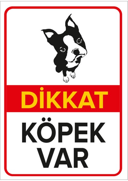Dikkat Köpek Var Levhası / Sevimli Boston Terrier - Dekote Malzeme 25X35 cm