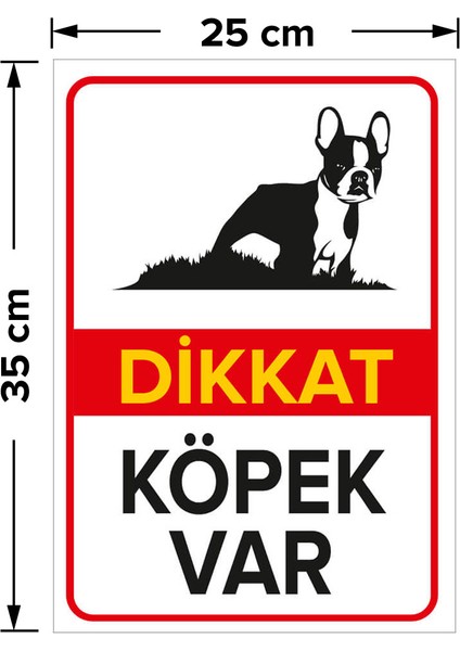 Dikkat Köpek Var Levhası / Boston Terrier - Dekote Malzeme 25X35 cm