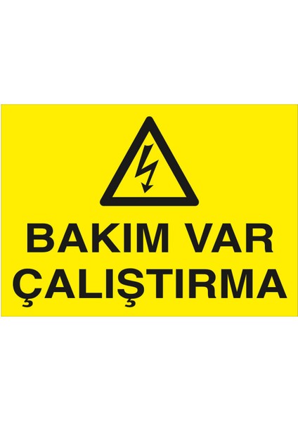 Bakım Var Çalıştırma Levhası - Dekote Malzeme 25X35 cm