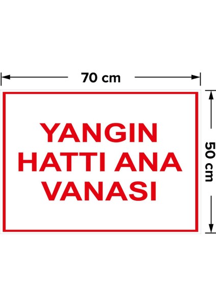 Yangın Hattı Ana Vanasi Levhası - Dekote Malzeme 50X70 cm fiyatları