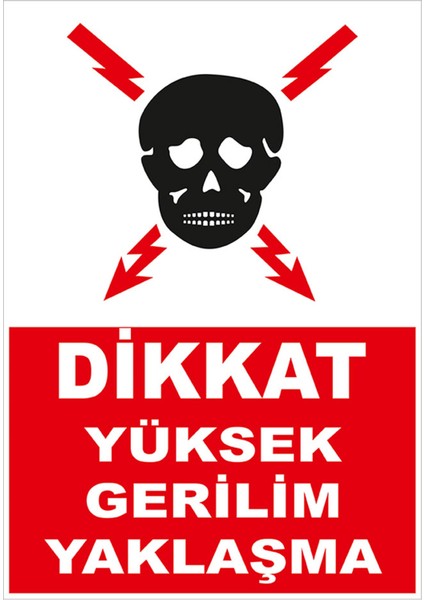 Dikkat Yüksek Gerilim Yaklaşma Levhası - Dekote Malzeme 50X70 cm