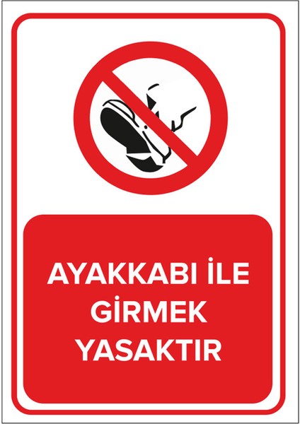 Ayakkabı Ile Girmek Yasaktır Levhası - Dekote Malzeme 50X70 cm