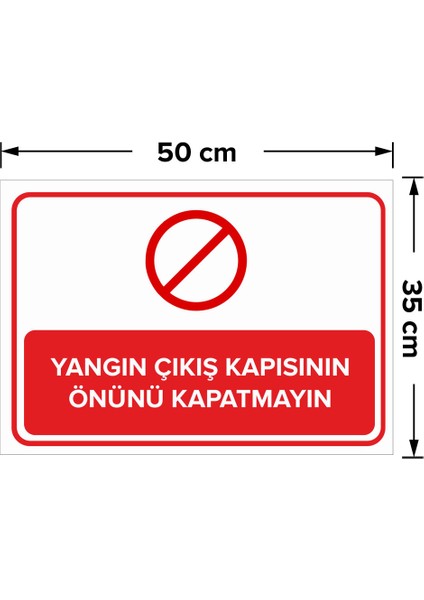 Yangın Çıkış Kapısının Önünü Kapatmayın Levhası - Dekote Malzeme 35X50 cm fiyatları