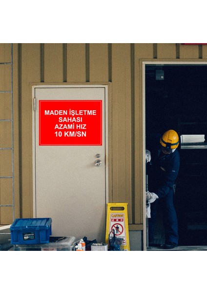 Maden Isletme Sahası Azami Hız 10 Km Levhası - Dekote Malzeme 35X50 cm modelleri