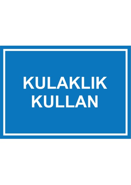 Kulaklık Kullan Levhası - Dekote Malzeme 35X50 cm