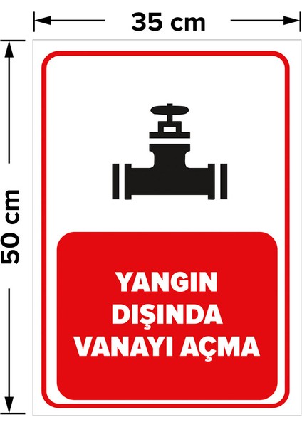 Yangın Dışında Vanayı Açma Levhası - Dekote Malzeme 35X50 cm