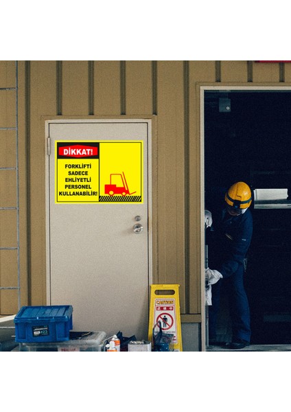 Dikkat Forklifti Sadece Ehliyetli Personel Kullanabilir Levhası - Dekote Malzeme 50X70 cm