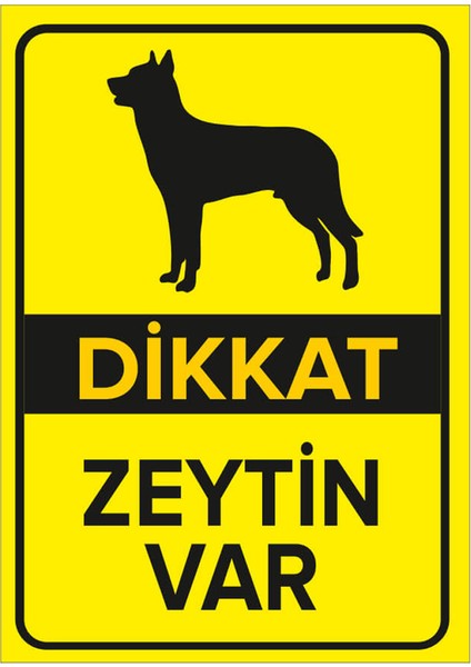 Dikkat Köpek Var Levhası Dikkat Zeytin Var - Dekote Malzeme 25X35 cm
