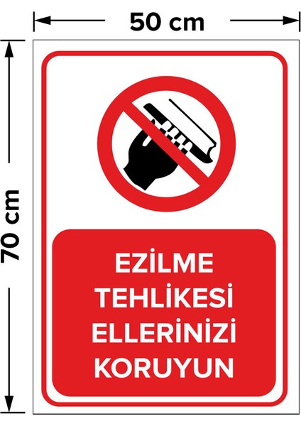 Ezilme Tehlikesi Ellerinizi Koruyun Levhası - Dekote Malzeme 50X70 cm