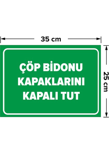 Çöp Bidonu Kapaklarını Kapalı Tutun Levhası - Dekote Malzeme 25X35 cm fiyatları