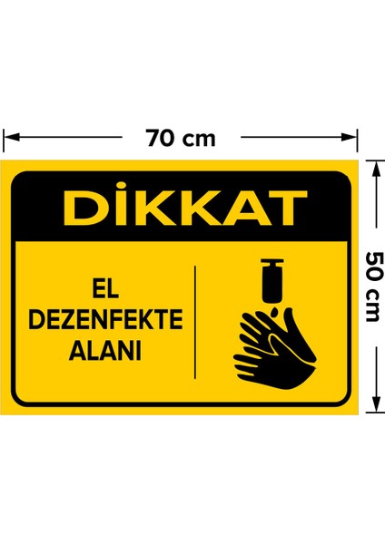 Dikkat El Dezenfekte Alanı Levhası - Dekote Malzeme 50X70 cm