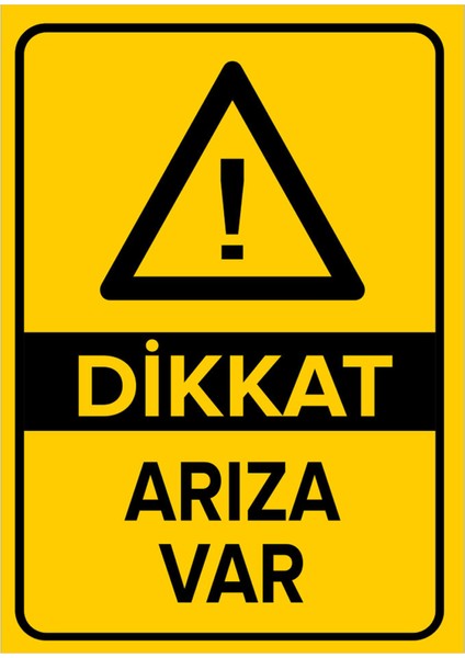 Dikkat Arıza Var Levhası - Sac Malzeme 25X35 cm