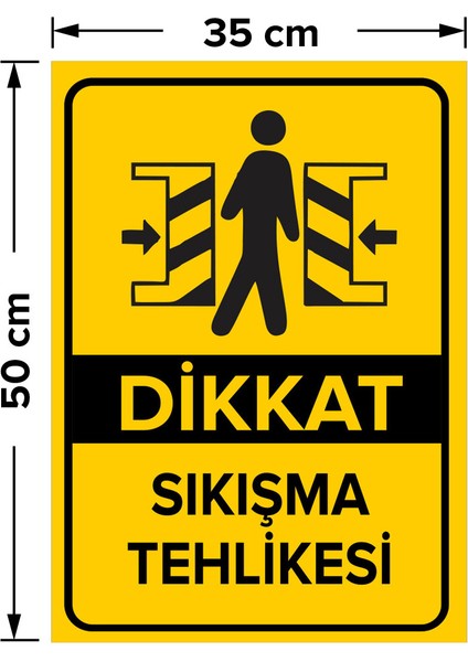 Dikkat Sıkışma Tehlikesi Levhası - Sac Malzeme 35X50 cm