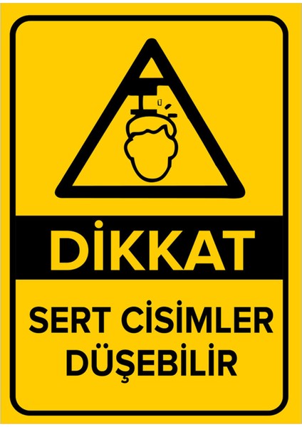 Dikkat Sert Cisimleri Düşebilir Levhası - Sac Malzeme 35X50 cm