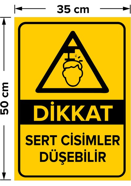 Dikkat Sert Cisimleri Düşebilir Levhası - Sac Malzeme 35X50 cm