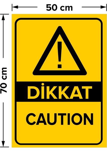 Dikkat Caution Levhası - Sac Malzeme 50X70 cm