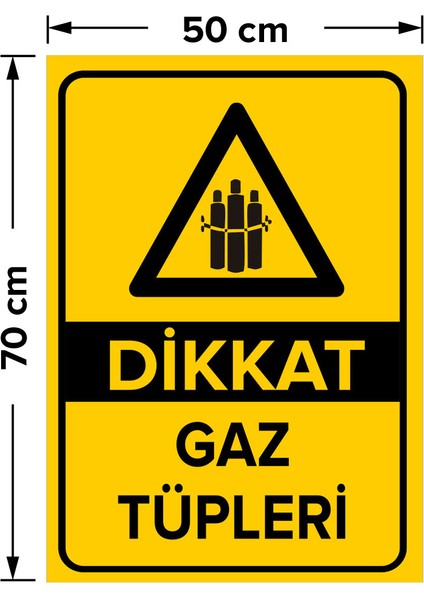 Dikkat Gaz Tüpleri Levhası - Dekote Malzeme 50X70 cm