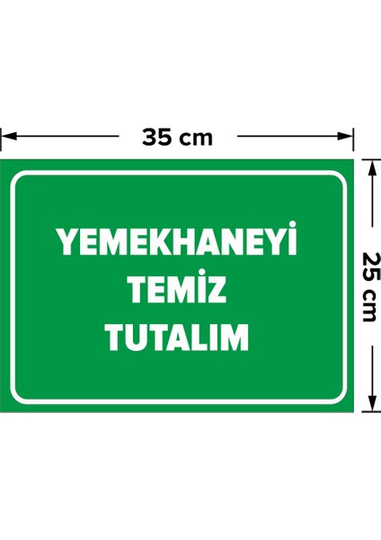 Yemekhaneyi Temiz Tutun Levhası - Dekote Malzeme 25X35 cm