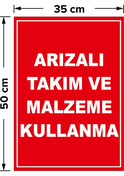 Arızalı Takım ve Malzeme Kullanma Levhası - Sac Malzeme 35X50 cm