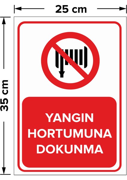 Yangın Hortumuna Dokunma Levhası - Sac Malzeme 25X35 cm