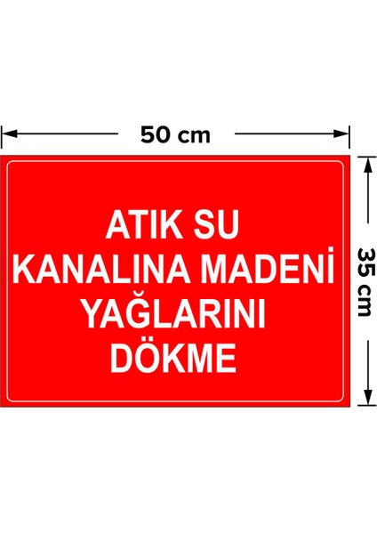 Atık Su Kanalına Madeni Yağlarını Dökme Levhası - Sac Malzeme 35X50 cm fiyatları