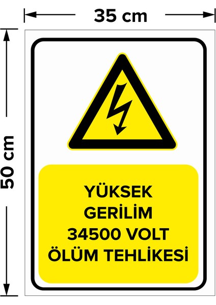 Yüksek Gerilim 34500 Volt Ölüm Tehlikesi Levhası - Dekote Malzeme 35X50 cm fiyatları