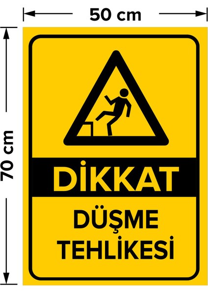 Dikkat Düşme Tehlikesi Levhası - Dekote Malzeme 50X70 cm