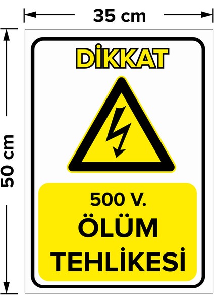 500 V, Ölüm Tehlikesi Levhası - Dekote Malzeme 35X50 cm fiyatları
