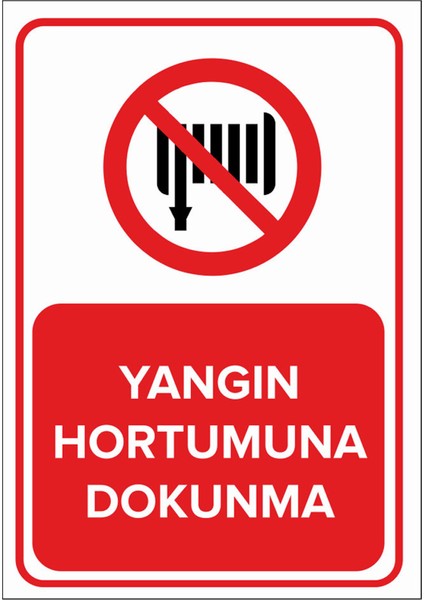 Yangın Hortumuna Dokunma Levhası - Sac Malzeme 35X50 cm