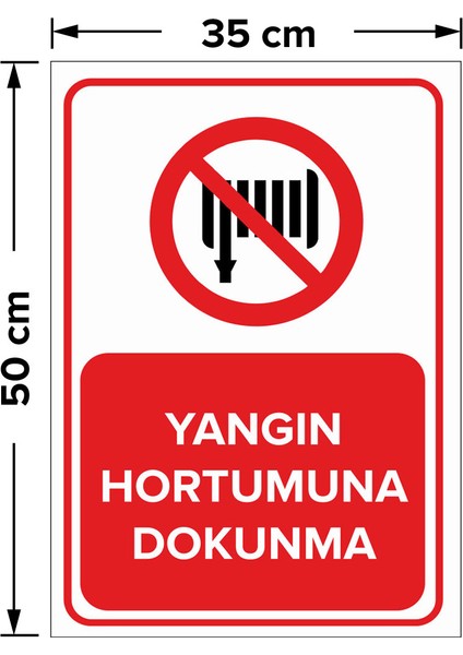 Yangın Hortumuna Dokunma Levhası - Sac Malzeme 35X50 cm