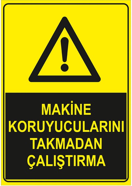Makine Koruyucularını Takmadan Çalıştırma Levhası - Dekote Malzeme 35X50 cm