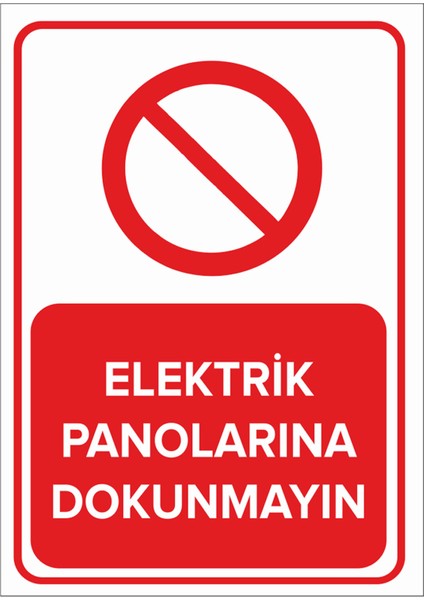 Elektrik Panolarına Dokunmayın Levhası - Dekote Malzeme 50X70 cm