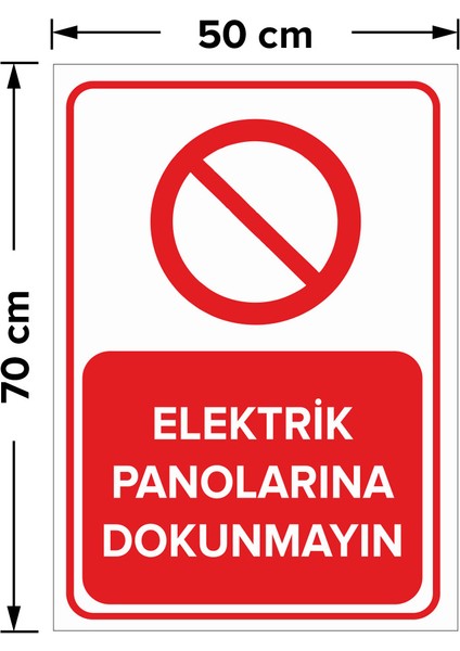 Elektrik Panolarına Dokunmayın Levhası - Dekote Malzeme 50X70 cm