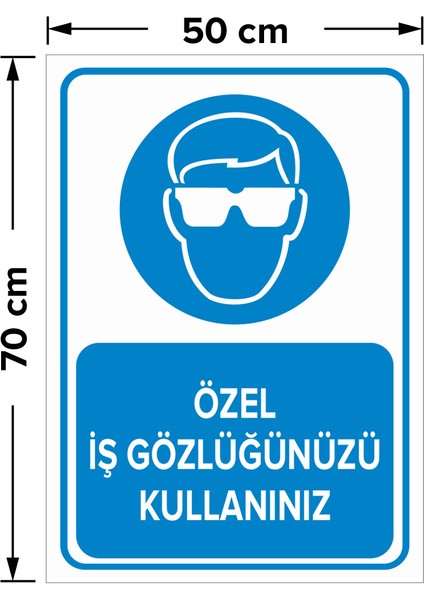 Özel Iş Gözlüğünüzü Kullanınız Levhası - Dekote Malzeme 50X70 cm