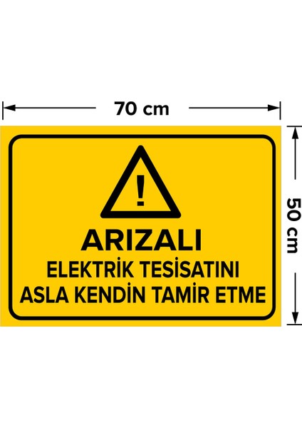 Arızalı Elektrik Tesisatını Asla Kendin Tamir Etme Levhası - Dekote Malzeme 50X70 cm fiyatları