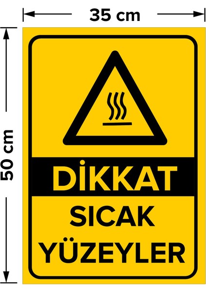 Dikkat Sıcak Yüzeyler Levhası - Dekote Malzeme 35X50 cm